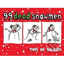 99 Dead Snowmen - Tony De Saulles