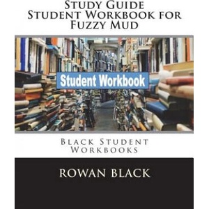 Study Guide Student Workbook for Fuzzy Mud: Black Student Workbooks | Rowan Black (2018)