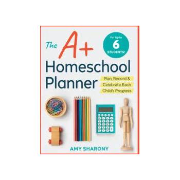 Image 1 of The A+ Homeschool Planner: Plan, Record, and Celebrate Each Child's Progress