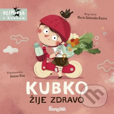 Kubko žije zdravo - Marta Galewska-Kustra, Joanna Kłos ilustrácie