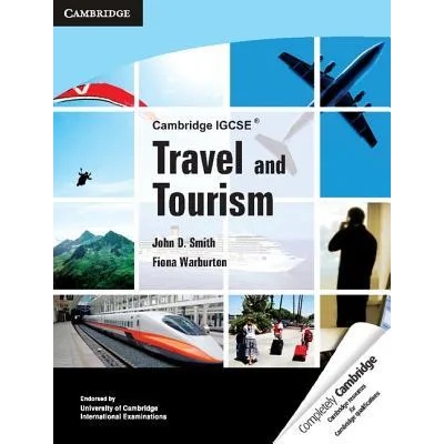 Cambridge IGCSE Travel and Tourism | John D Smith