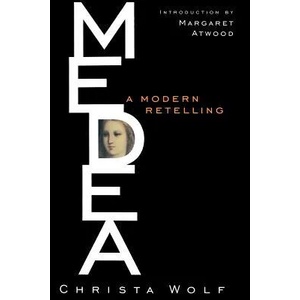 Medea | Christa Wolf (ISBN: 9780385518574)