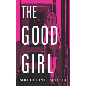 The Good Girl | Madeleine Taylor (ISBN: 9781916265301)