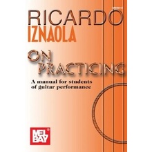 Ricardo Iznaola On Practicing