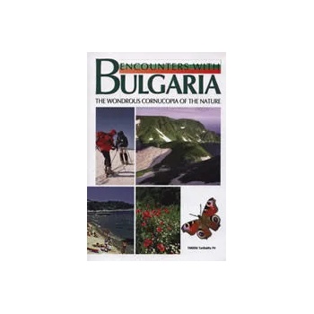 Encounters with Bulgaria: The Wondrous Cornucopia of the Nature