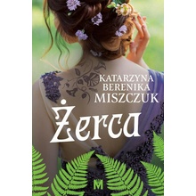 Miszczuk Katarzyna Berenika - Żerca