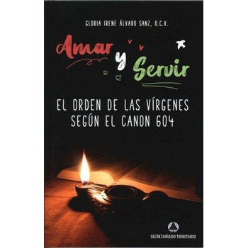 AMAR Y SERVIR | ALVARO SANZ, GLORIA IRENE