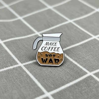Pinarna Make coffee not war Dělejte kafe, ne válku