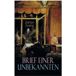 Brief einer Unbekannten | Stefan Zweig (ISBN: 9788026887072)