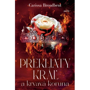 Prekliaty kráľ a krvavá koruna | Carissa Broadbent (2024)