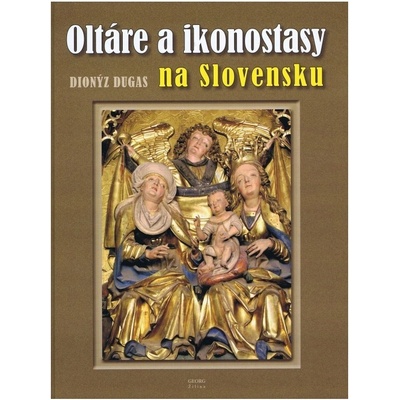 Oltáre a ikonostasy na Slovensku