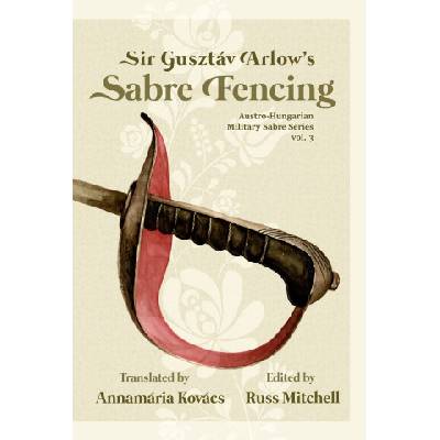 Sir Gusztav Arlow's Sabre Fencing