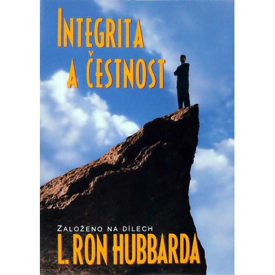 Integrita a čestnost Založeno na dílech L. Rona Hubbarda