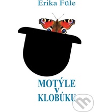 Motýle v klobúku - Erika Füle