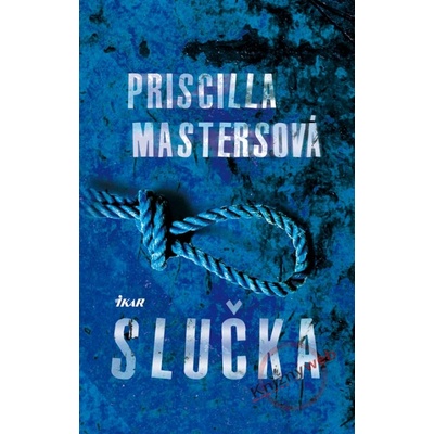 Slučka - Priscilla Mastersová