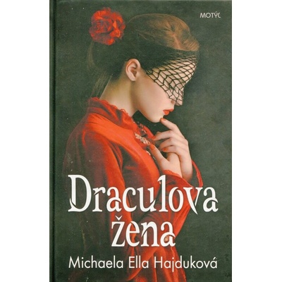 Draculova žena - Michaela Ella Hajduková