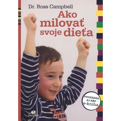 Ako milovať svoje dieťa - Ross Campbell