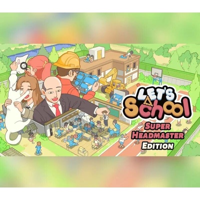 Let's School (Super Headmaster Edition)
