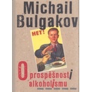 O prospěšnosti alkoholismu - Michail Bulgakov