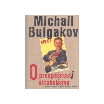 O prospěšnosti alkoholismu - Michail Bulgakov