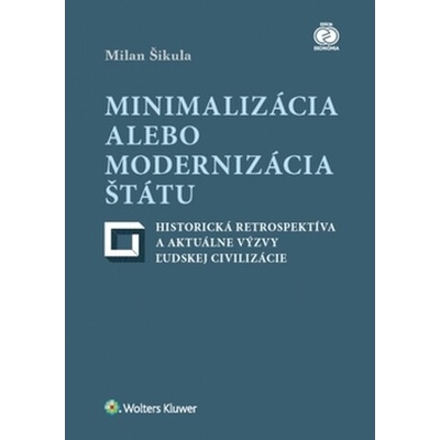 Minimalizácia alebo modernizácia štátu
