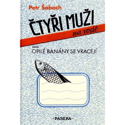 Čtyři muži na vodě - Petr Šabach