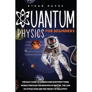 Quantum Physics for Beginners (ISBN: 9781954151017)