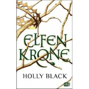 Elfenkrone: Elfenkrone | Holly Black, Anne Brauner (ISBN: 9783570165263)