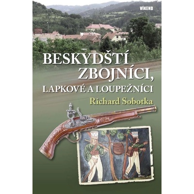 Beskydští zbojníci, lapkové a loupežníci