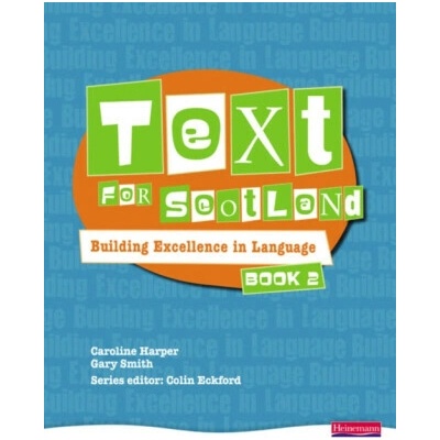 Text for Scotland: Building Excellence in Language Book 2 - Smith Gary, Colin Eckford, Caroline Harper
