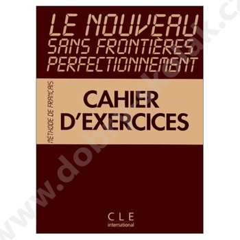 Le Nouveau Sans Frontiéres Perfectionnement - Cahier D'Excercices - Vassal Jeanne