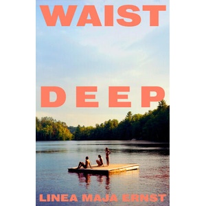 Waist Deep | Linea Maja Ernst (ISBN: 9781787335646)