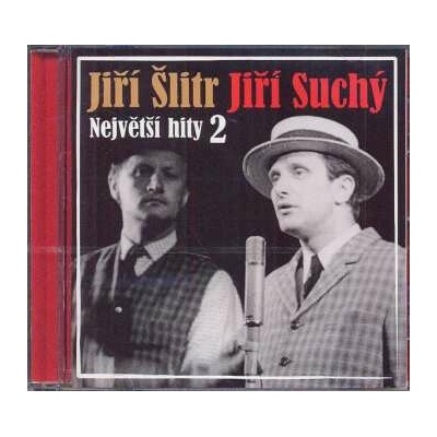 SUCHY JIRI, SLITR JIRI: NEJVETSI HITY 2 CD
