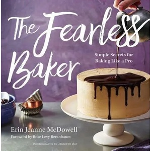 Fearless Baker: Simple Secrets for Baking Like a Pro (ISBN: 9780544791435)