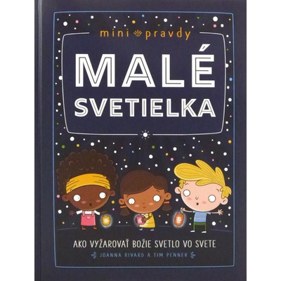 Malé svetielka - Ako vyžarovať Božie svetlo vo svete