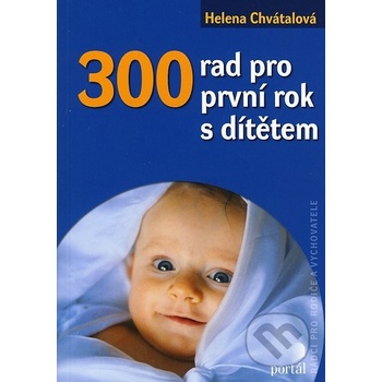 300 rad pro první rok s dítětem Helena Chvátalová
