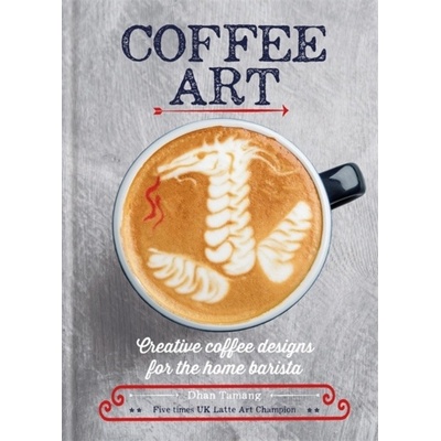 Coffee Art: Creative Coffee Designs for the HDhan Tamang