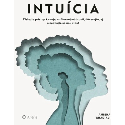 Intuícia - Amisha Ghadiali