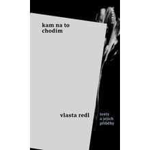 Kam na to chodím - Vlasta Redl