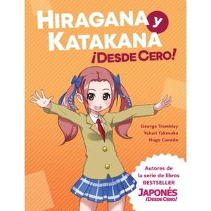 Hiragana y Katakana ! Desde Cero! | Yukari Takenaka, Hugo Canedo (ISBN: 9780989654562)