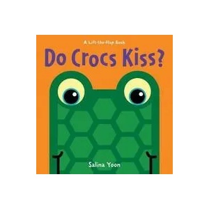 Do Crocs Kiss? | Salina Yoon (2012)