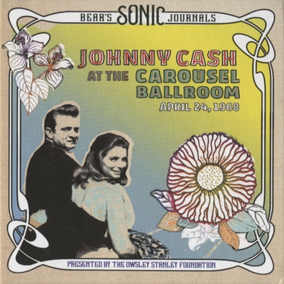 Cash Johnny: Bear's Sonic Journals: Johnny Cash, At the Carousel Ballroom, April 24, 1968 - Limited Edition LP