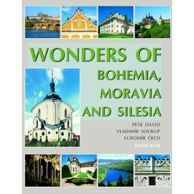 Wonders of Bohemia,Moravia and Silesia - Vladimír Soukup, Petr David