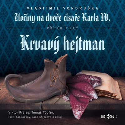 Zločiny na dvoře císaře Karla IV. - Krvavý hejtman - Vlastimil Vondruška