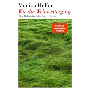Wie die Welt weiterging | Monika Helfer (2024)