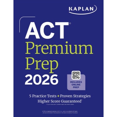 Act Premium Prep 2026: Includes 5 Full Length Practice Tests, 100s of Practice Questions + 1 Year Access to Online Quizzes and Video Instruction - Kaplan Test Prep