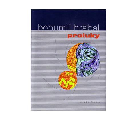 Proluky - Bohumil Hrabal