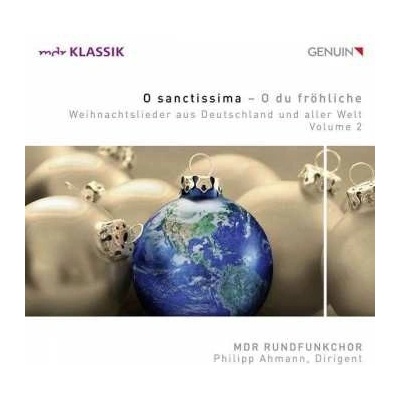 MDR Rundfunkchor - Sanctissima - O Du Fröhliche Weihnachtslieder Aus Deutschland Und Aller Welt, Volume 2 CD