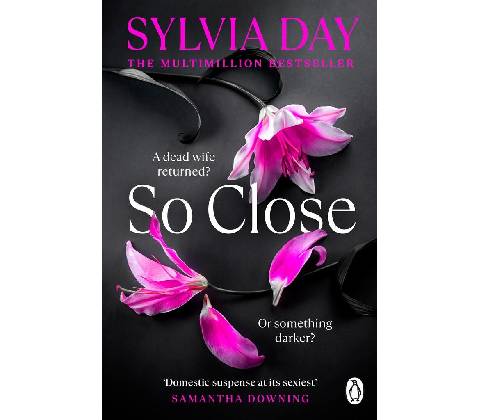 So Close - Sylvia Day