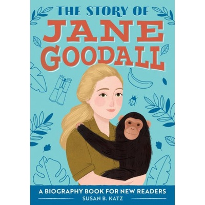 The Story of Jane Goodall: A Biography Book for New Readers | Katz